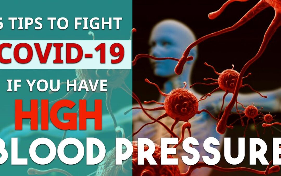 Hypertension And Coronavirus: 5 REALLY Simple Things High Blood Pressure Patients Can Do